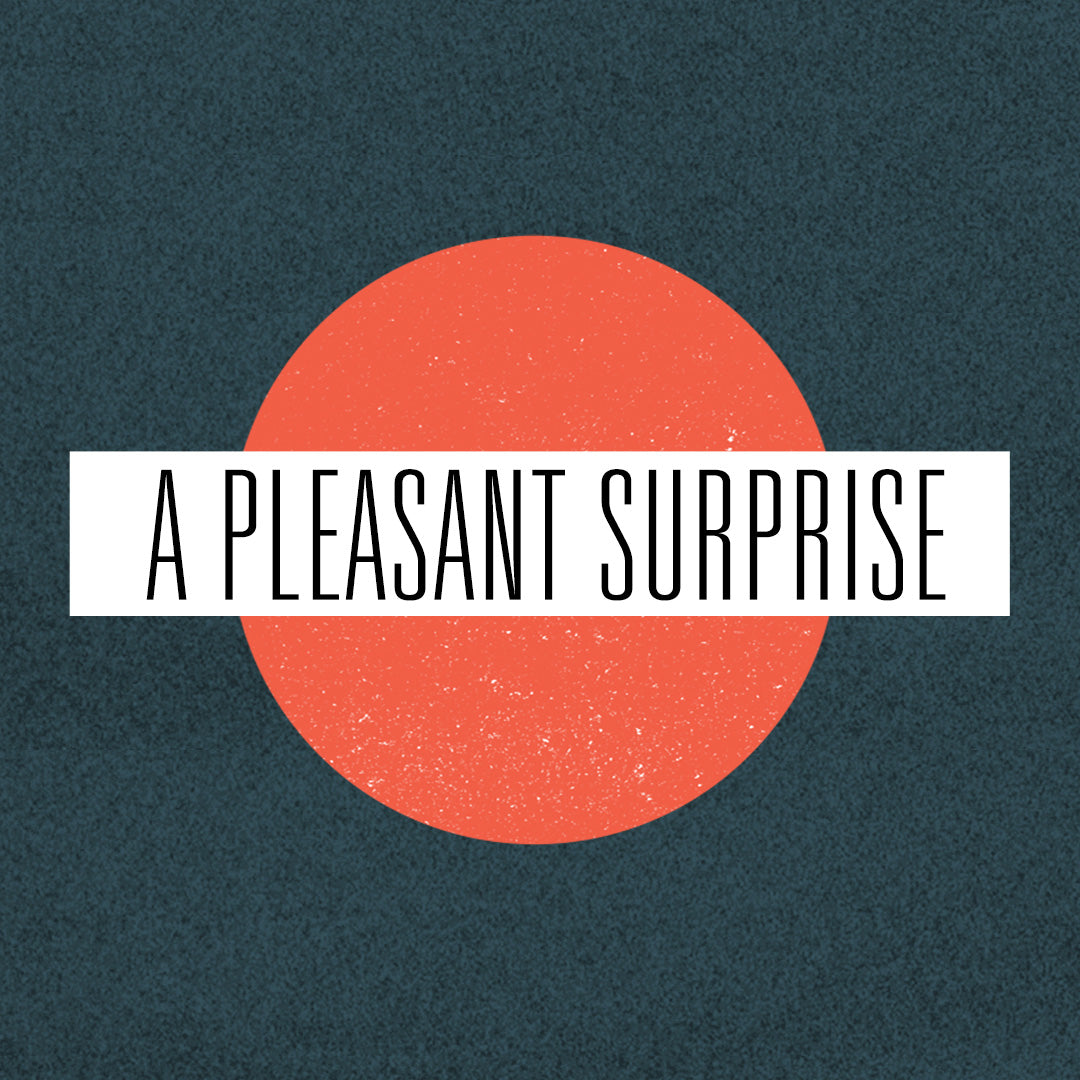 A Pleasant Surprise